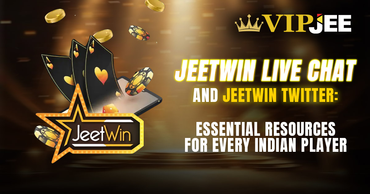 Jeetwin Live Chat and Jeetwin Twitter: Essential Resources for Every Indian Player