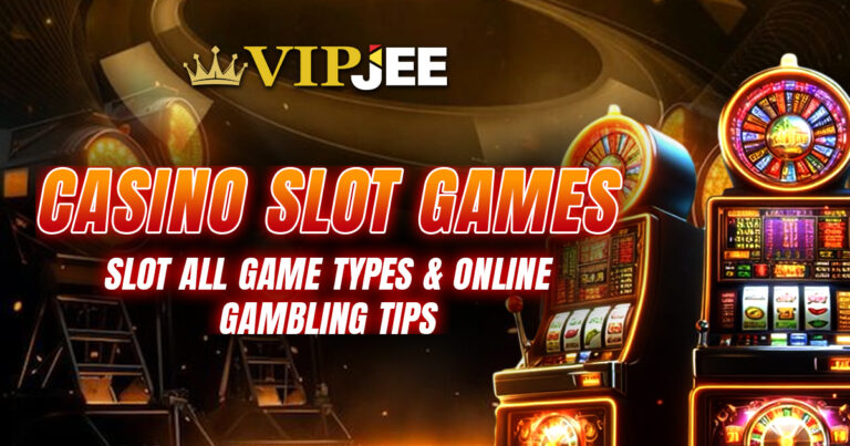 Casino Slot Games Guide: Slot All Game Types & Online Gambling Tips