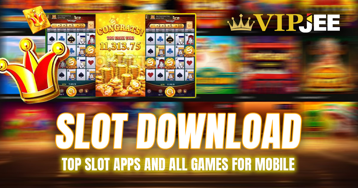Slot Download: Top Slot Apps and All Game Downloads for Mobile