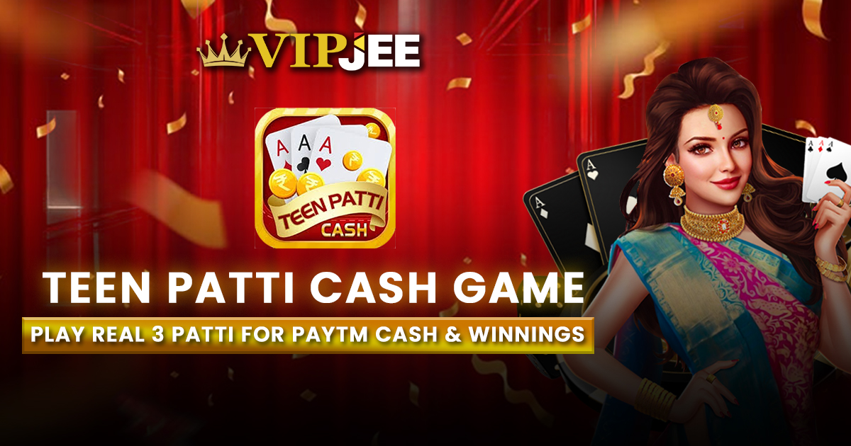 Teen Patti Cash Game: Play Real 3 Patti for Paytm Cash & Winnings