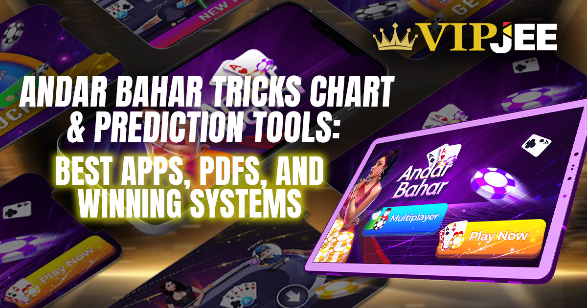 Andar Bahar Tricks Chart & Prediction Tools: Best Apps, PDFs, and Winning Systems