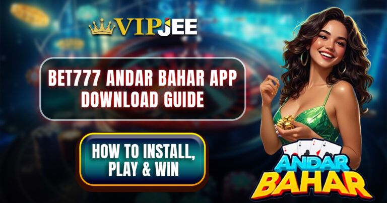 Bet777 Andar Bahar App Download Guide: How to Install, Play & Win
