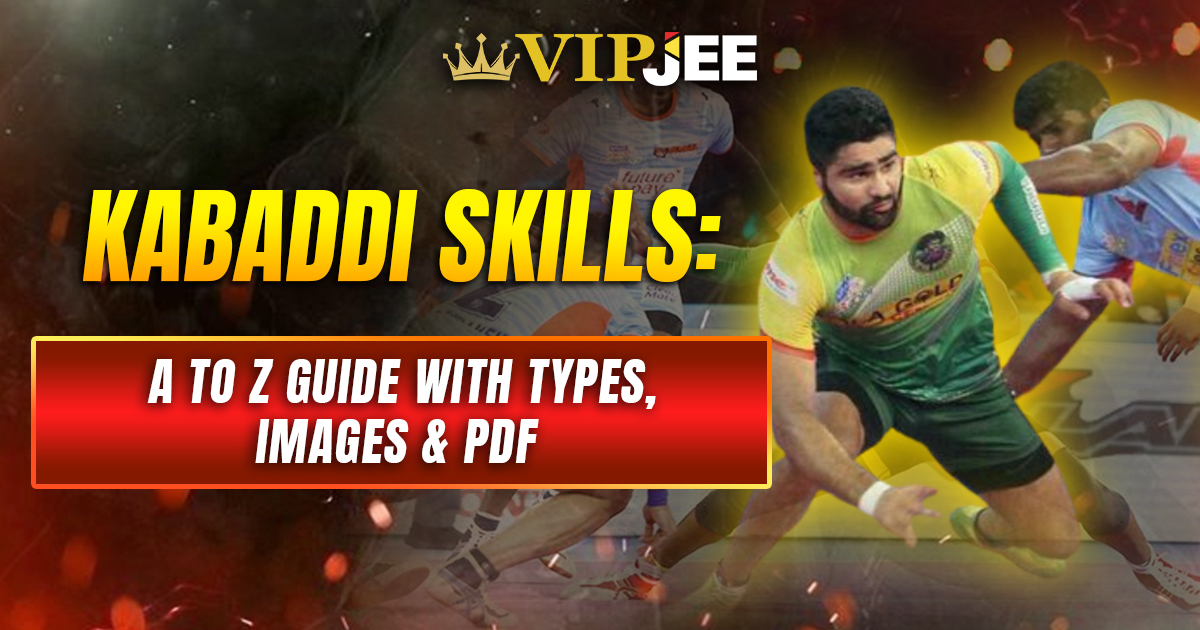 Kabaddi Skills: A to Z Guide with Types, Images & PDF