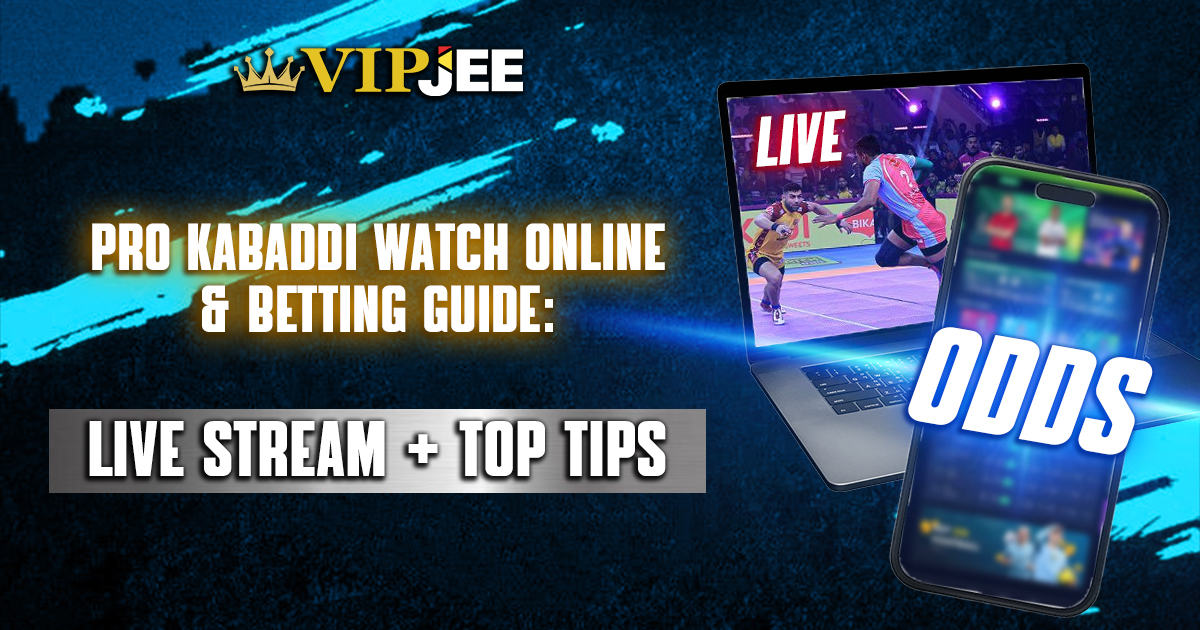 Pro Kabaddi Watch Online & Betting Guide: Live Stream + Top Tips