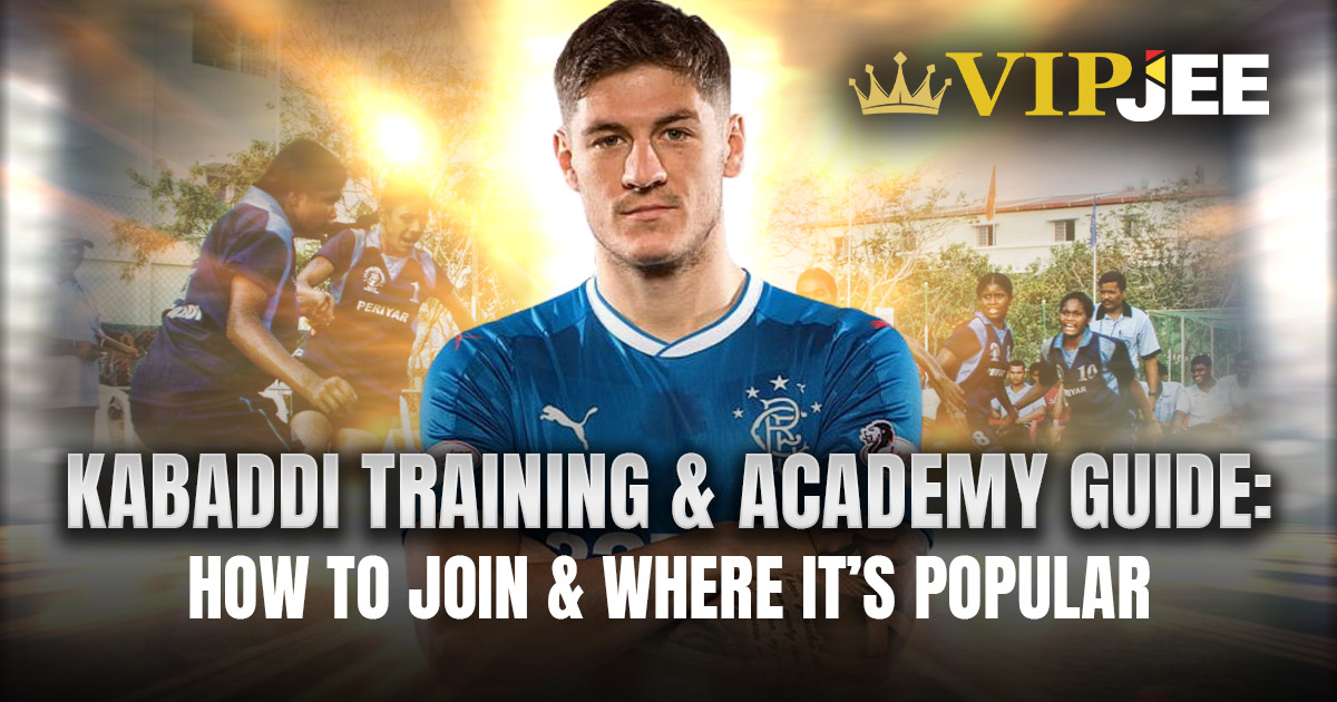 Kabaddi Training & Academy Guide: How to Join & Where It’s Popular