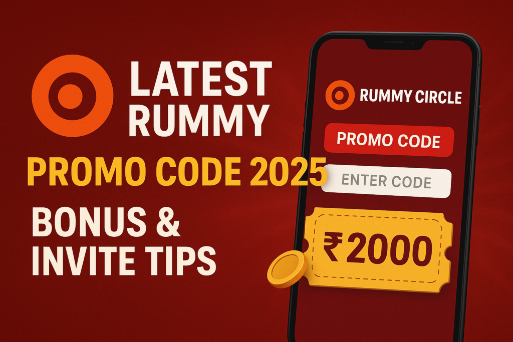 Latest Rummy Circle Promo Code 2025 – Bonus & Invite Tips