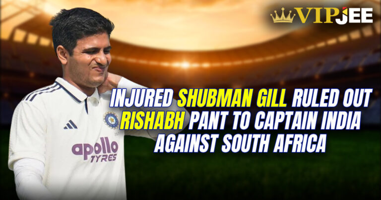 Injured Shubman Gill ruled out; Rishabh Pant to captain India against South Africa